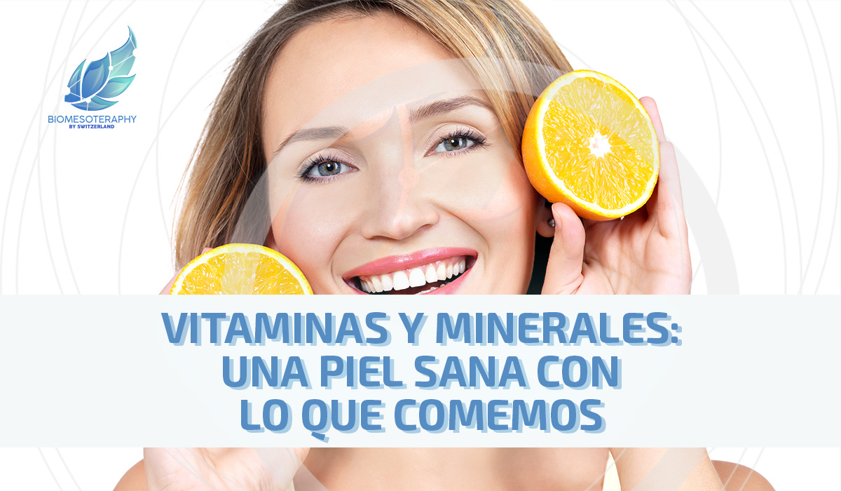 Vitaminas y minerales: una piel sana con lo que comemos